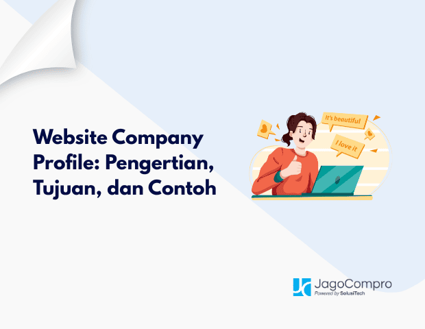 Website Company Profile: Pengertian, Tujuan, dan Contoh 