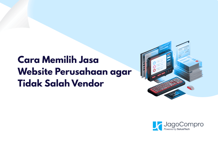 Cara Memilih Jasa Website Perusahaan agar Tidak Salah Vendor