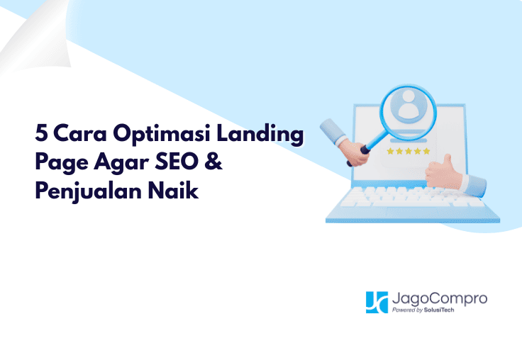5 Cara Optimasi Landing Page Agar SEO & Penjualan Naik