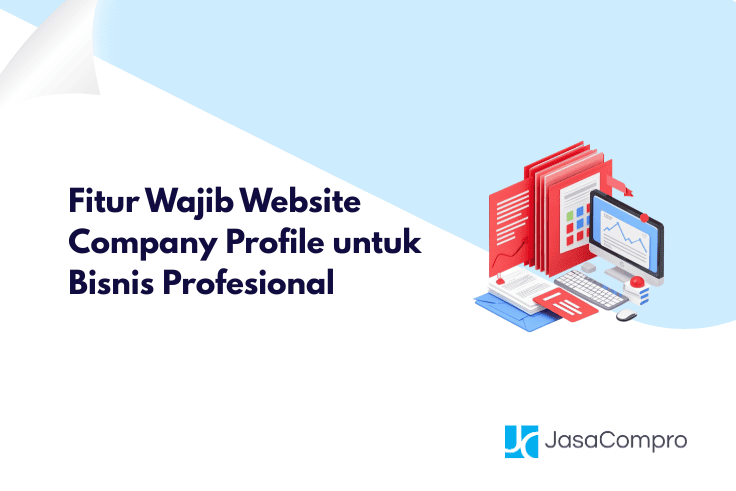 Fitur Wajib Website Company Profile untuk Bisnis Profesional