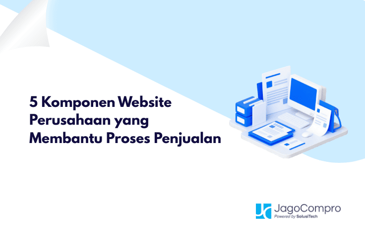 5 Komponen Website Perusahaan yang Membantu Proses Penjualan