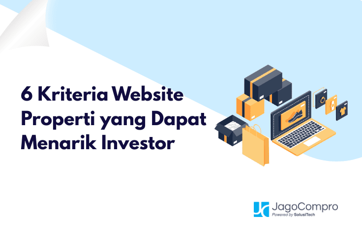 6 Kriteria Website Properti yang Dapat Menarik Investor