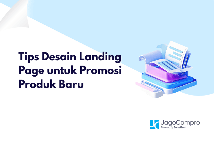 Tips Desain Landing Page untuk Promosi Produk Baru